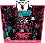 Drekker Brewing Company - Strawberry Milkshake There Will Be Prrrt 0 (16)